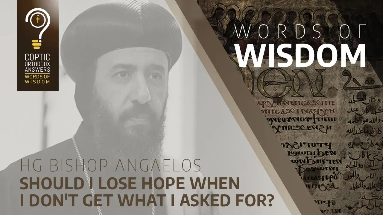 Should I lose hope when I don't get what I asked for?