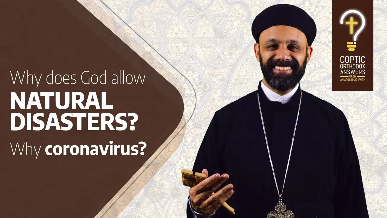 Why does God allow NATURAL DISASTERS? Why coronavirus?