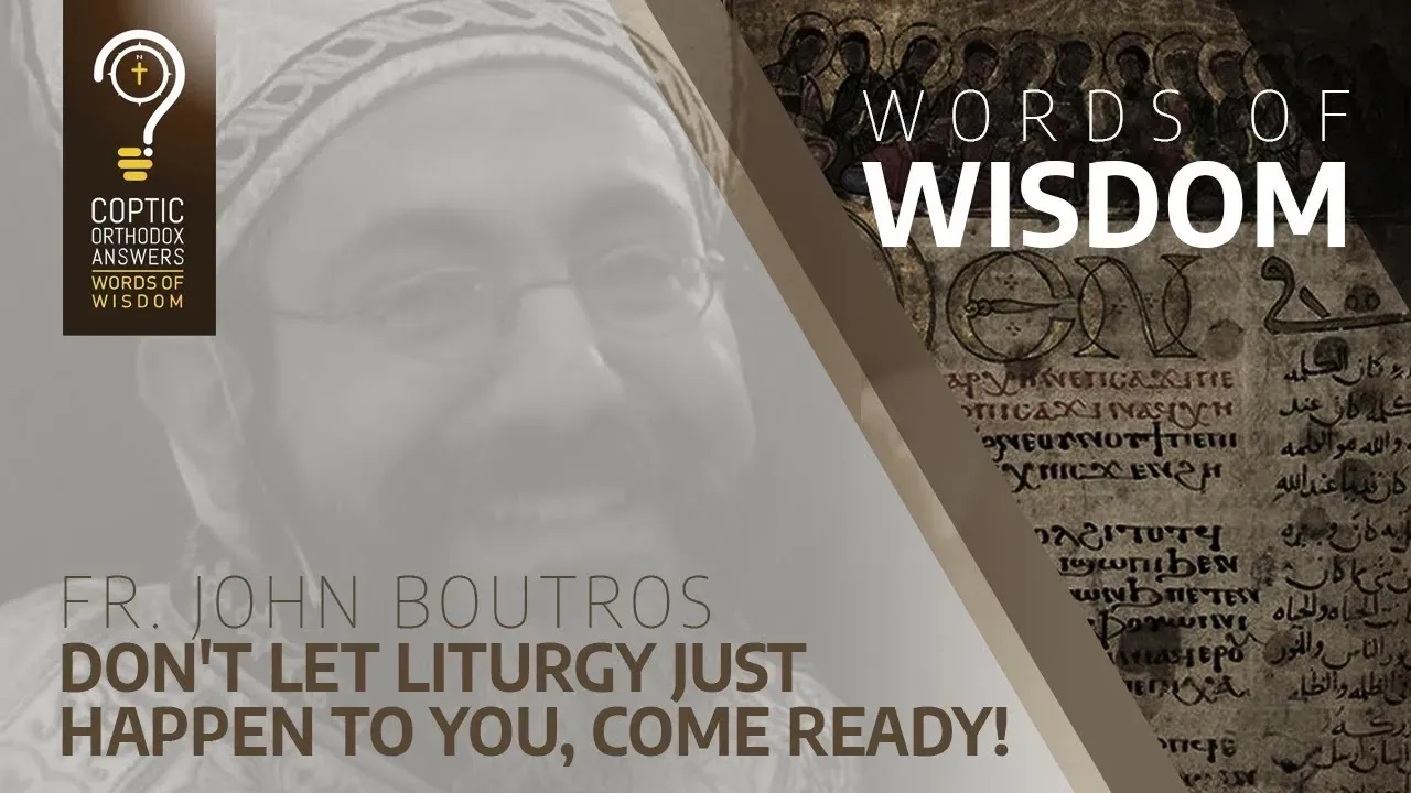 Don't let Liturgy just happen to you, come ready!
