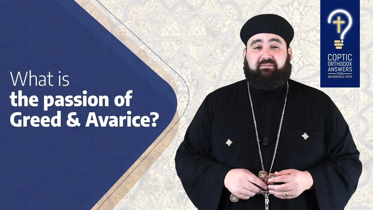 What is the passion of Greed & Avarice? (Passions - Part 4)