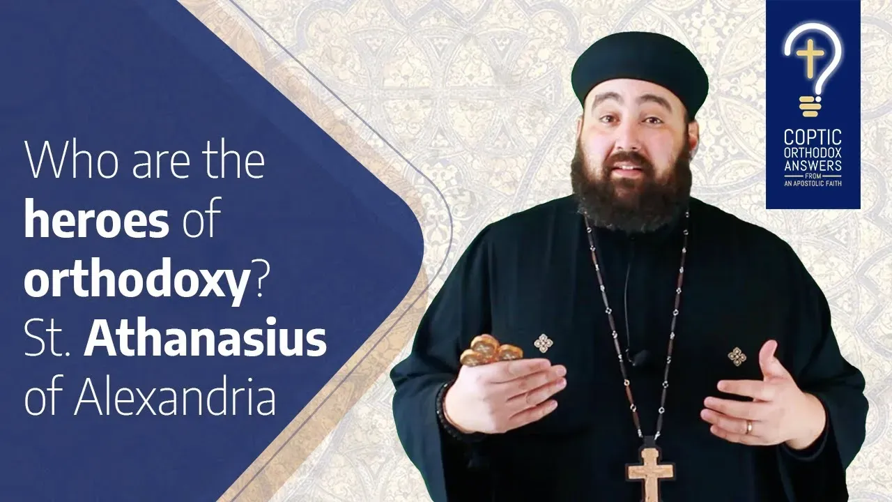 Who are the heroes of Orthodoxy? - St. Athanasius of Alexandria