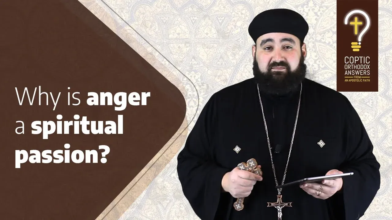Why is Anger a Spiritual Passion?