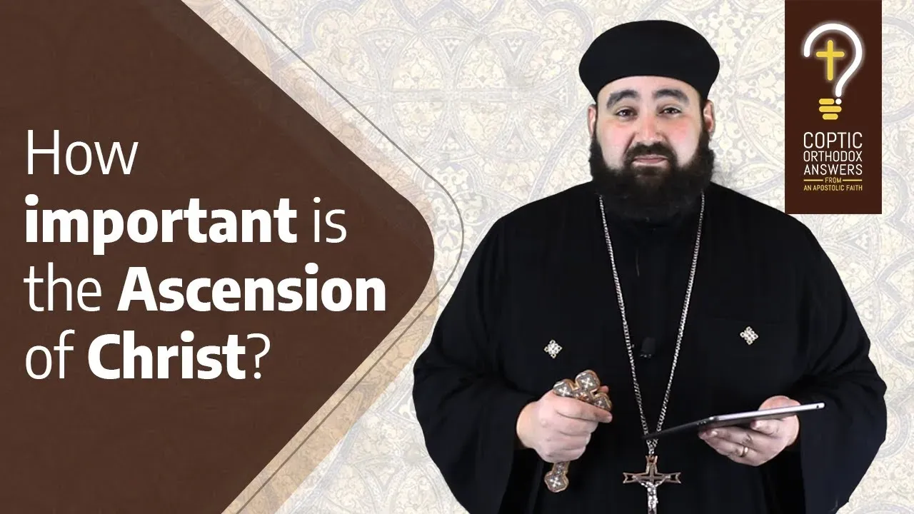 How important is the Ascension of Christ?